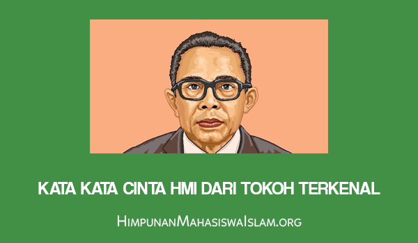 Kata Kata Cinta HMI dari Tokoh Terkenal