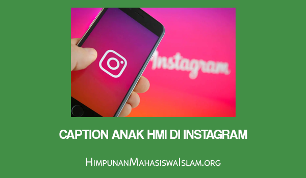 Caption Anak HMI di Instagram