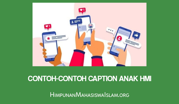 Contoh-Contoh Caption Anak HMI