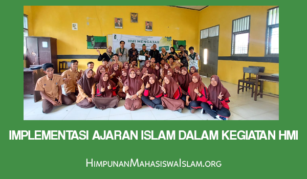 Implementasi Ajaran Islam dalam Kegiatan HMI