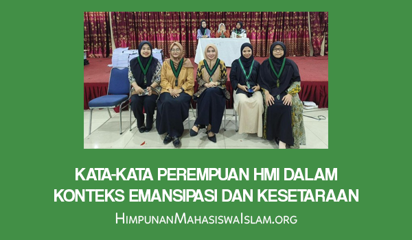 Kata-Kata Perempuan HMI dalam Konteks Emansipasi dan Kesetaraan