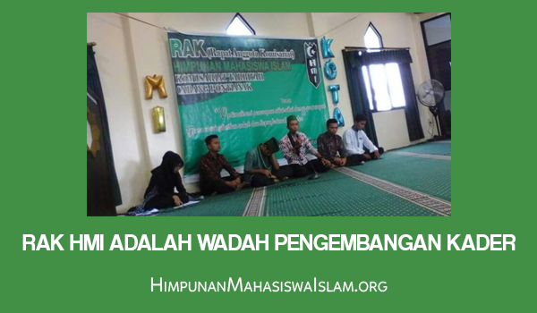 Rak HMI Adalah Wadah Pengembangan Kader