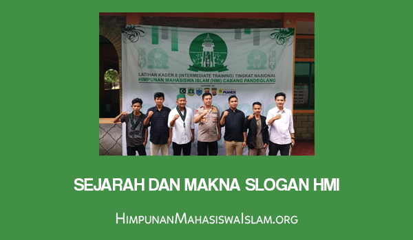 Sejarah dan Makna Slogan HMI