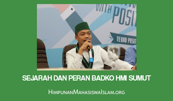 Sejarah dan Peran Badko HMI Sumut