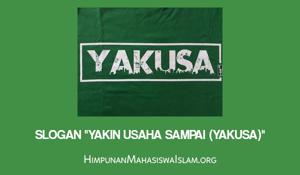 Slogan Yakin Usaha Sampai (Yakusa)