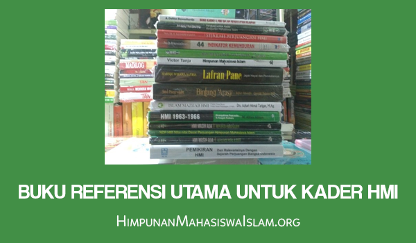 Buku Referensi Utama untuk Kader HMI