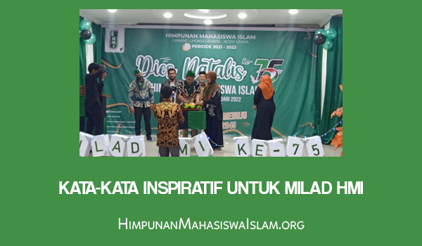 Kata-Kata Inspiratif untuk Milad HMI