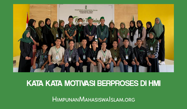 Kata Kata Motivasi Berproses di HMI