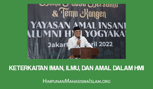 Keterkaitan Iman, Ilmu, dan Amal dalam HMI