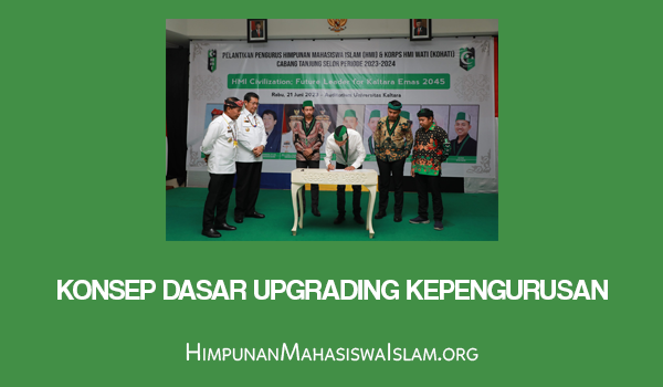 Konsep Dasar Upgrading Kepengurusan