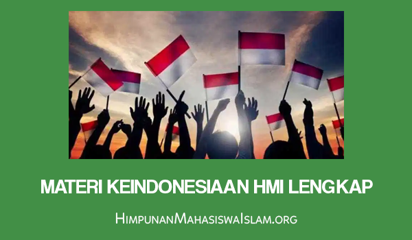 Materi Keindonesiaan HMI LENGKAP