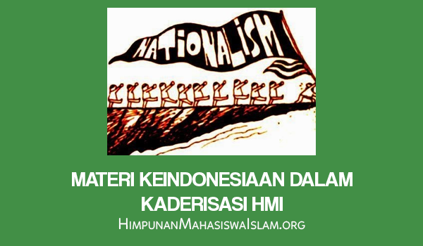 Materi Keindonesiaan dalam Kaderisasi HMI