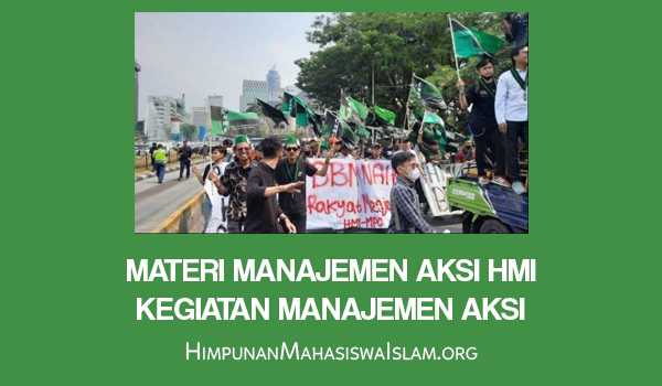 Materi Manajemen Aksi HMI Kegiatan Manajemen Aksi