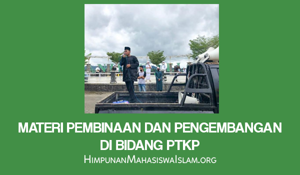 Materi Pembinaan dan Pengembangan di Bidang PTKP