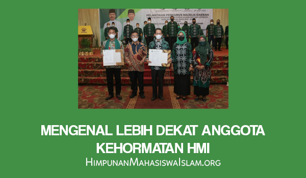 Mengenal Lebih Dekat Anggota Kehormatan HMI