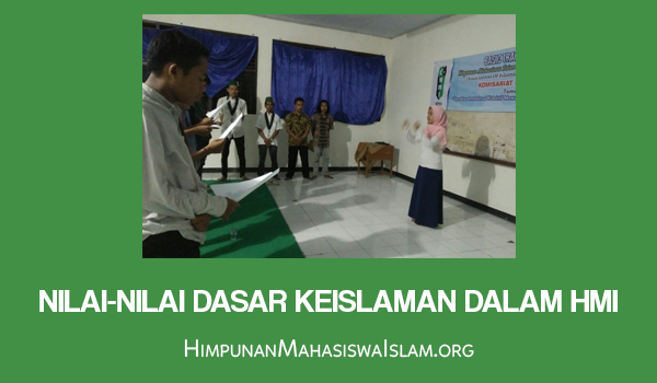 Nilai-nilai Dasar Keislaman dalam HMI