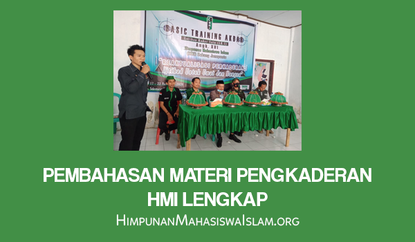 Pembahasan Materi Pengkaderan HMI Lengkap