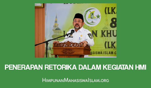 Penerapan Retorika dalam Kegiatan HMI