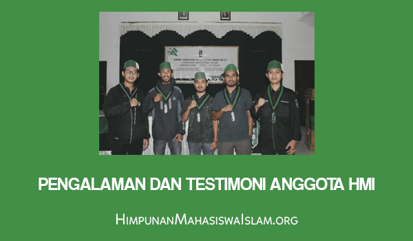 Pengalaman dan Testimoni Anggota HMI