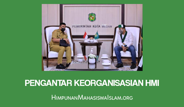 Pengantar Keorganisasian HMI