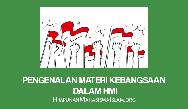 Pengenalan Materi KebangsaaN dalam HMI