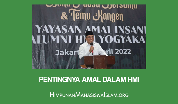 Pentingnya Amal dalam HMI