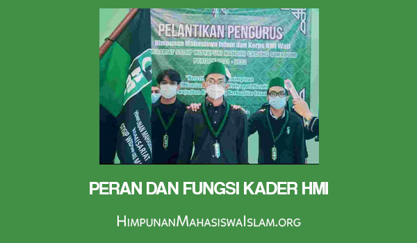 Peran dan Fungsi Kader HMI