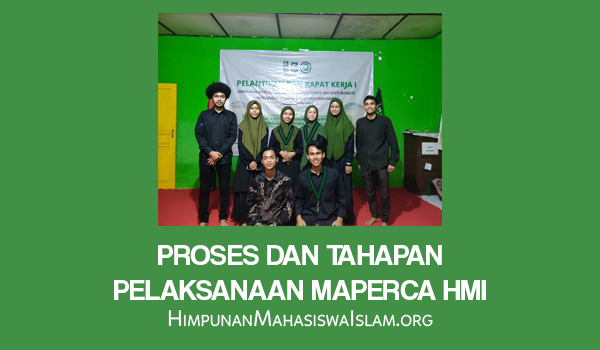 Proses dan Tahapan Pelaksanaan Maperca HMI