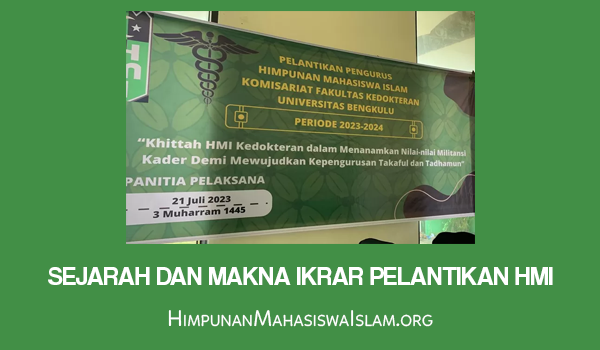 Sejarah dan Makna Ikrar Pelantikan HMI