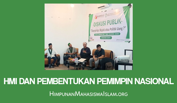 HMI dan Pembentukan Pemimpin Nasional