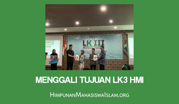 Menggali Tujuan LK3 HMI