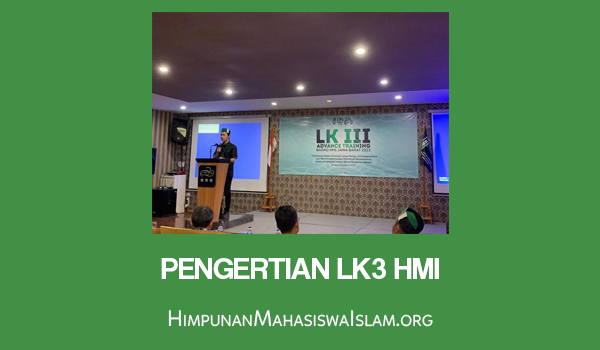 Pengertian LK3 HMI