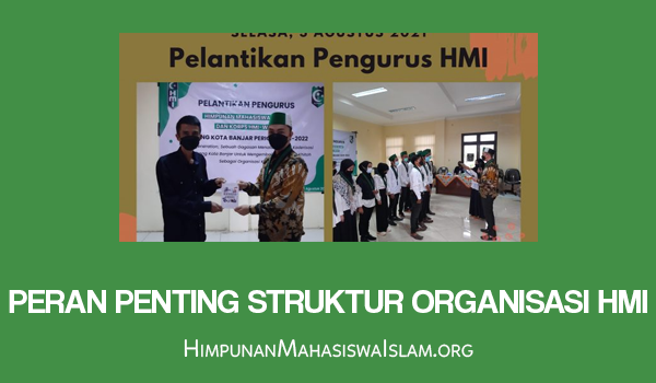 Peran Penting Struktur Organisasi HMI