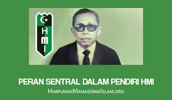 Peran Sentral dalam Pendiri HMI