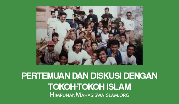 Pertemuan dan Diskusi dengan Tokoh-Tokoh Islam