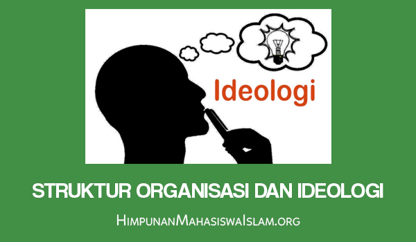 Struktur Organisasi dan Ideologi