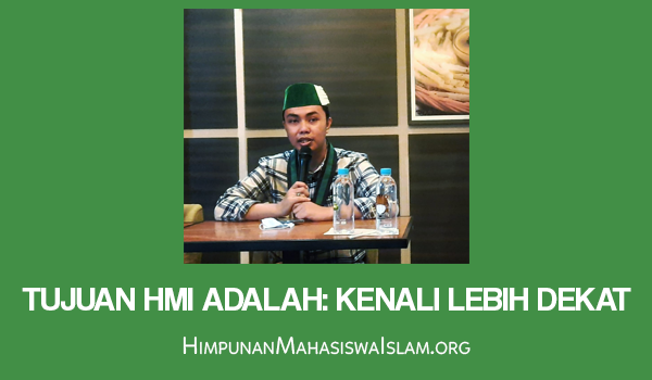 Tujuan HMI Adalah - Kenali Lebih Dekat